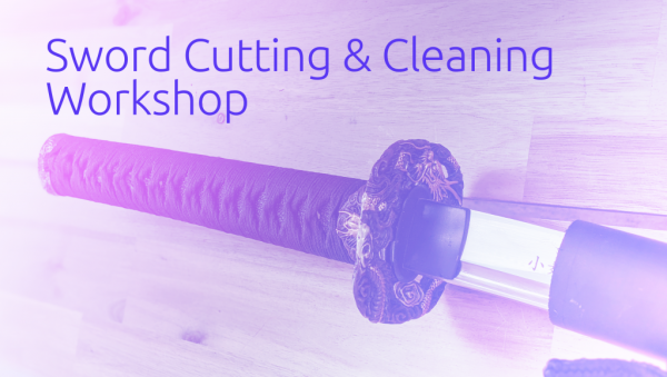 Sword Cutting and Cleaning Workshop